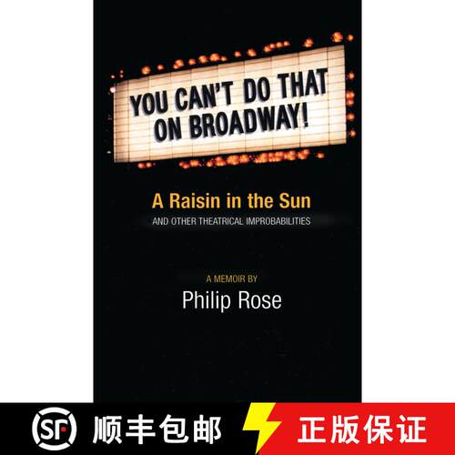 【3-4周达】精装 You Can't Do That on Broadway! : A Raisin in the Sun and Other Theatrical Improbabili... [9780879109608]