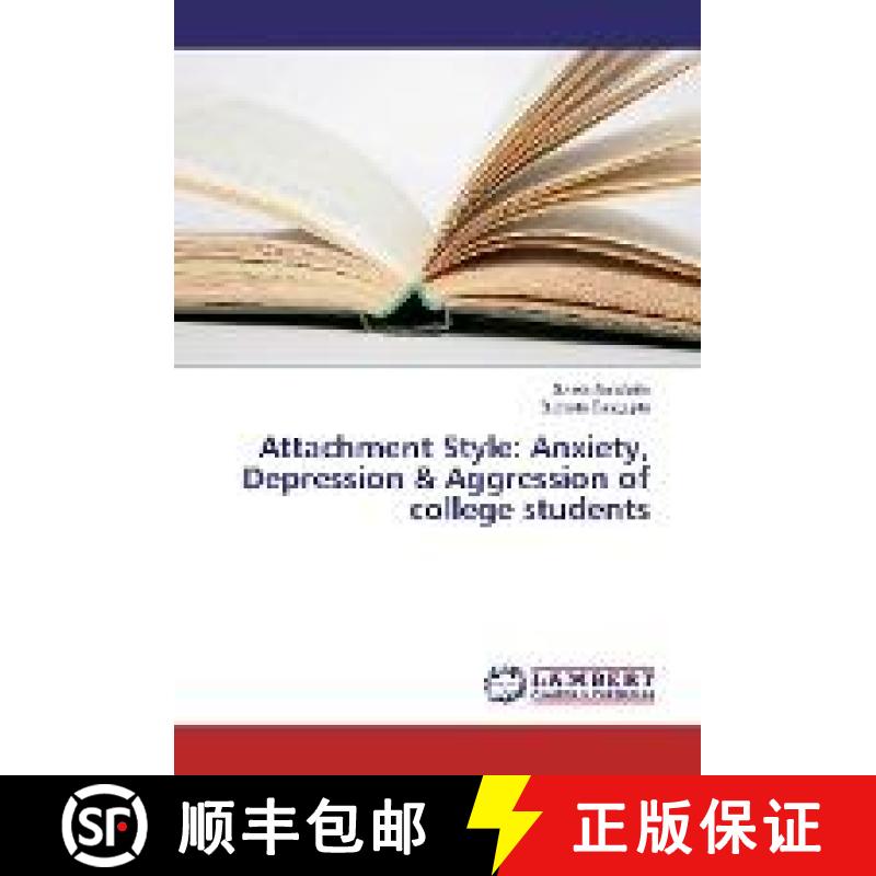 预订 Attachment Style: Anxiety, Depression & Aggression of college students [9783330319455]