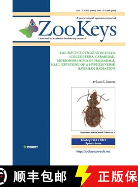 预订 ZooKeys 544: The Mecyclothorax Beetles (Coleoptera, Carabidae, Moriomorphini) of Haleakalā, Maui [9789546428011]