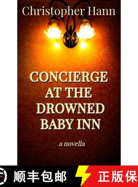 【3-4周达】Concierge at the Drowned Baby Inn [9781645620426]