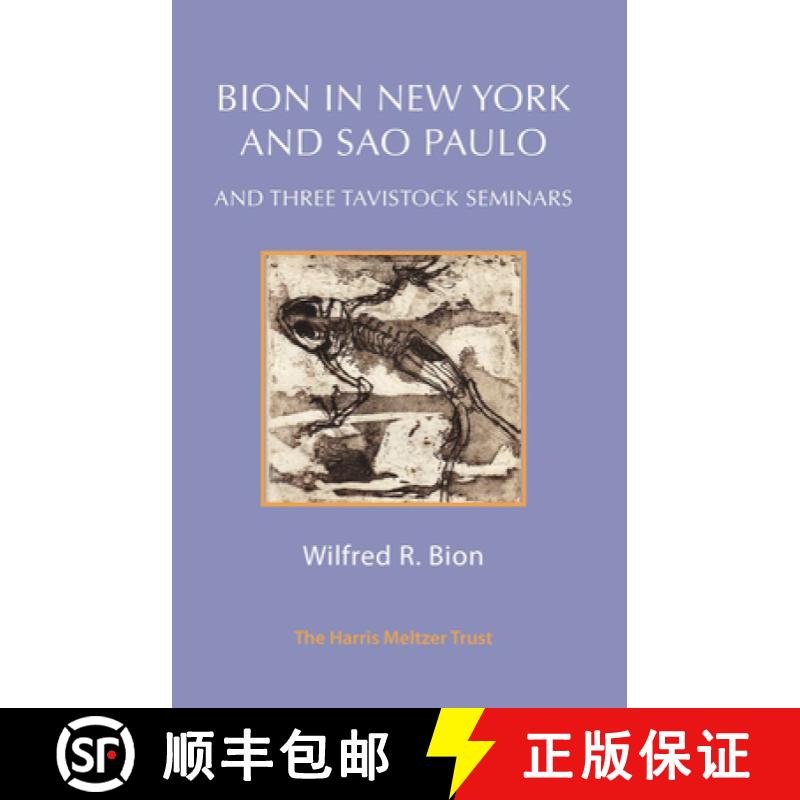 【2-3周达】Bion in New York and Sao Paulo and Three Tavistock Seminars: And Three Tavistock Seminars [9781912567638]