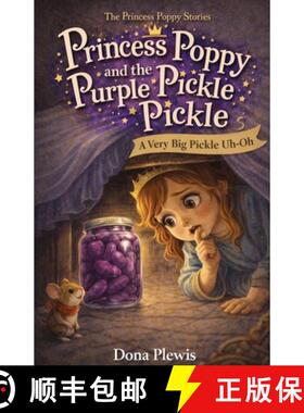 【3-4周达】Princess Poppy and the Purple Pickle Pickle: A Very Big Pickle Uh-Oh [9781069606310]
