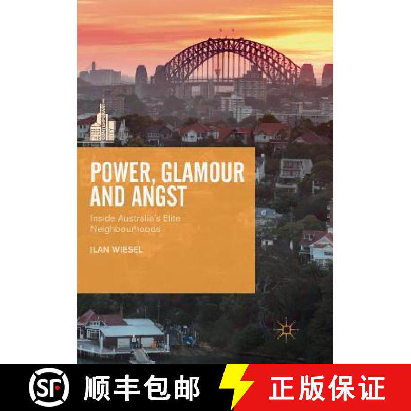 【3-4周达】Power, Glamour and Angst : Inside Australia's Elite Neighbourhoods [9789811346200]
