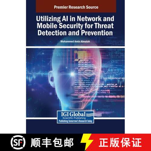 【3-4周达】精装 Utilizing AI in Network and Mobile Security for Threat Detection and Prevention [9798369399194]