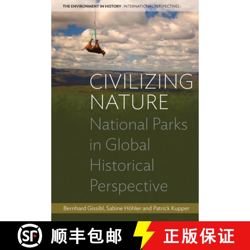 【3-4周达】Civilizing Nature: National Parks in Global Historical Perspective [9781782389088]