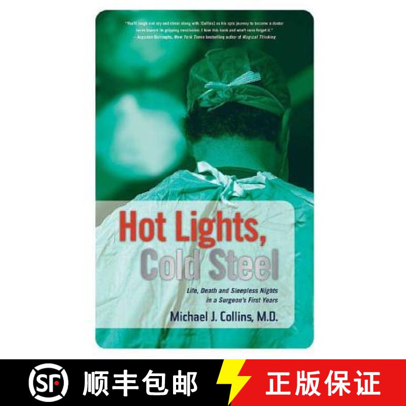 【3-4周达】Hot Lights, Cold Steel: Life, Death and Sleepless Nights in a Surgeon's First Years [9780312352691]