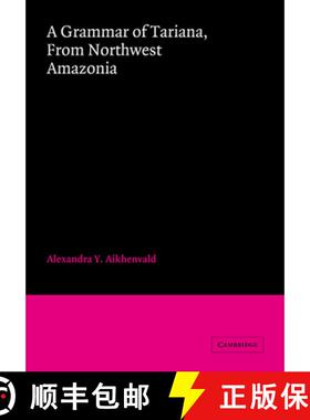 【3-4周达】Grammar of Tariana, from Northwest Amazonia: - A Grammar of Tariana, from Northwest Amazonia [9780521028868]