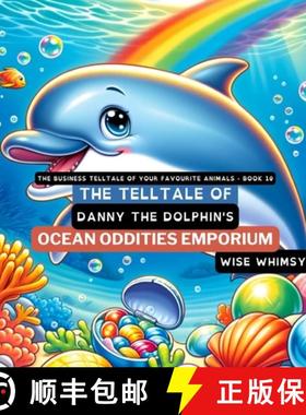 预订 The Telltale of Danny the Dolphin's Ocean Oddities Emporium [9798869169440]
