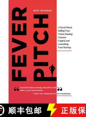 【3-4周达】Fever Pitch: A Novel About Selling Your Vision, Raising Venture Capital, and Launching You... [9798992805703]
