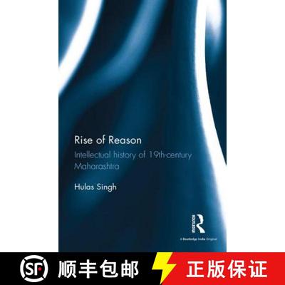 【3-4周达】Rise of Reason : Intellectual history of 19th-century Maharashtra [9781138929722]