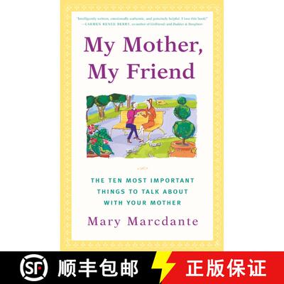 【3-4周达】My Mother, My Friend: The Ten Most Important Things to Talk About With Your Mother [9780684866062]
