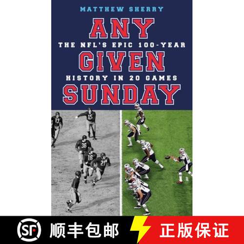 【3-4周达】Any Given Sunday : The NFL's Epic 100-Year History in 20 Games [9781474613668]