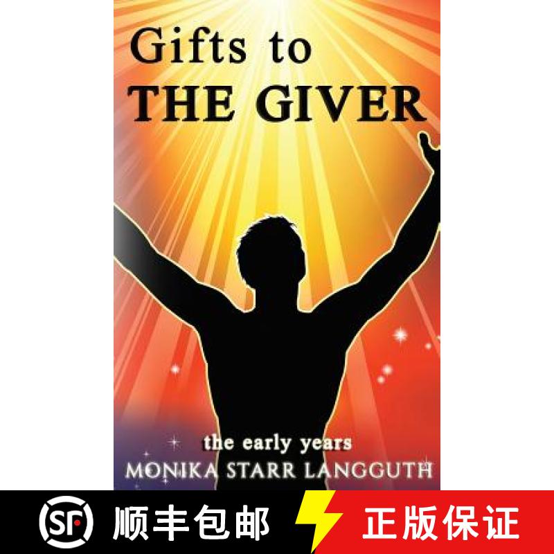 【3-4周达】Gift to The Giver:  The Early Years [9781945698576]