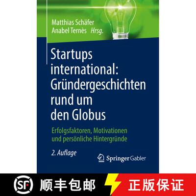 【3-4周达】Startups international: Gründergeschichten rund um den Globus: Erfolgsfaktoren, Motivatio... [9783658217211]