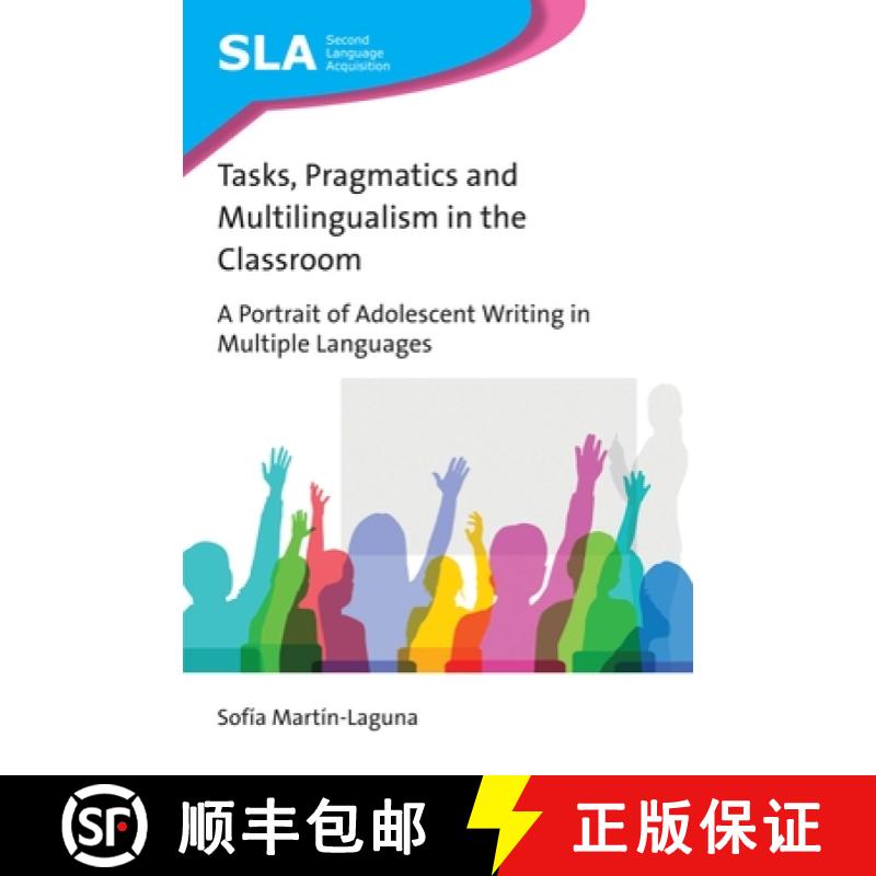 【3-4周达】Tasks, Pragmatics and Multilingualism in the Classroom: A Portrait of Adolescent Writing i... [9781788923644]