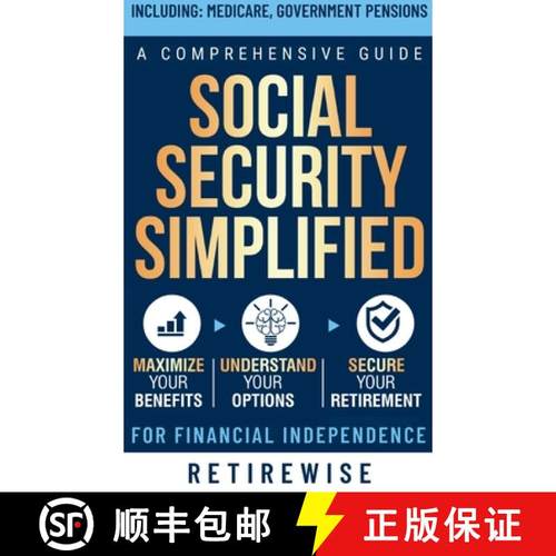 【3-4周达】Social Security Simplified: Comprehensive Guide to Maximize Your Benefits, Understand Your... [9798989991846]
