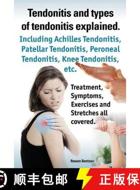 【3-4周达】Tendonitis and the Different Types of Tendonitis Explained. Tendonitis Symptoms, Diagnosis... [9781909151758]