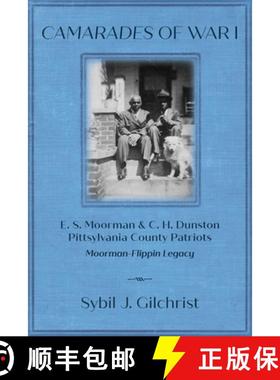 【3-4周达】Camarades of War 1: E. S. Moorman & C. H. Dunston Pittsylvania County Patriots Moorman-Fli... [9798822918122]