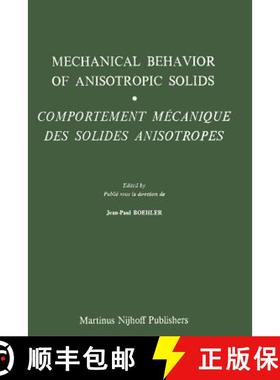 【3-4周达】Mechanical Behavior of Anisotropic Solids / Comportment Méchanique des Solides Anisotrope... [9789400968295]