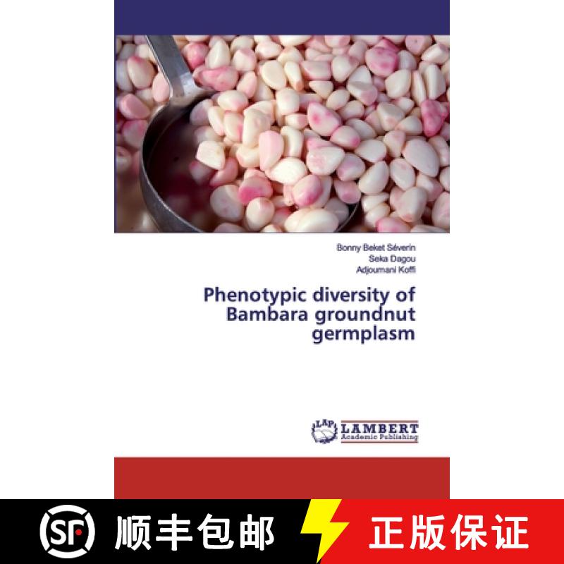 预订 Phenotypic diversity of Bambara groundnut germplasm [9786139445608]