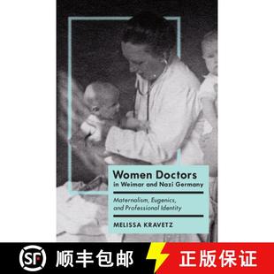 Doctors and Women Professional 9781442629646 Eugenics 4周达 Germany Nazi Weimar Identity Maternalism