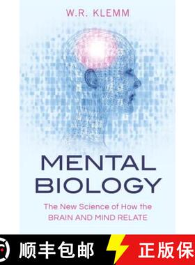 【3-4周达】Mental Biology : The New Science of How the Brain and Mind Relate [9781616149444]