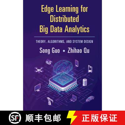 预订 精装 Edge Learning for Distributed Big Data Analytics: Theory, Algorithms, and System Design [9781108832373]