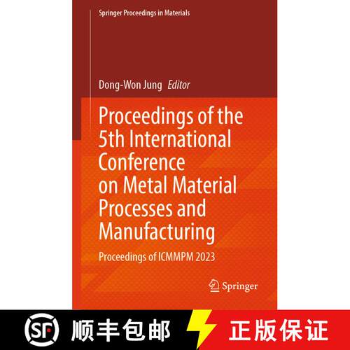 【3-4周达】精装 Proceedings of the 5th International Conference on Metal Material Processes and Manuf... [9789819715930]
