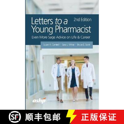 【3-4周达】Letters to a Young Pharmacist: Even More Sage Advice on Life & Career [9781585287093]