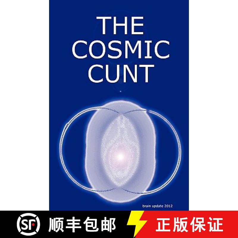 【2-3周达】THE COSMIC CUNT - brain update 2012 - DIE KOSMISCHE FOTZE [9781445249933]