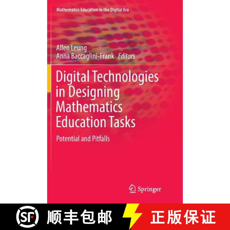 【3-4周达】Digital Technologies in Designing Mathematics Education Tasks : Potential and Pitfalls [9783319828206]