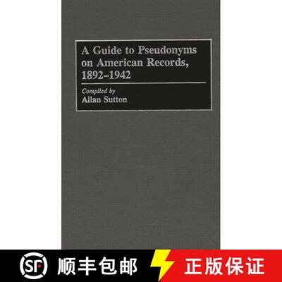 【3-4周达】精装 A Guide to Pseudonyms on American Recordings, 1892-1942 [9780313290602]