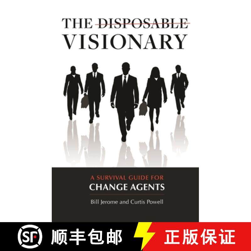 预订 Disposable Visionary, The: A Survival Guide for Change Agents [9781440840364]