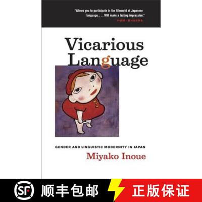 【3-4周达】Vicarious Language: Gender and Linguistic Modernity in Japan Volume 11 (First Edition) [9780520245853]