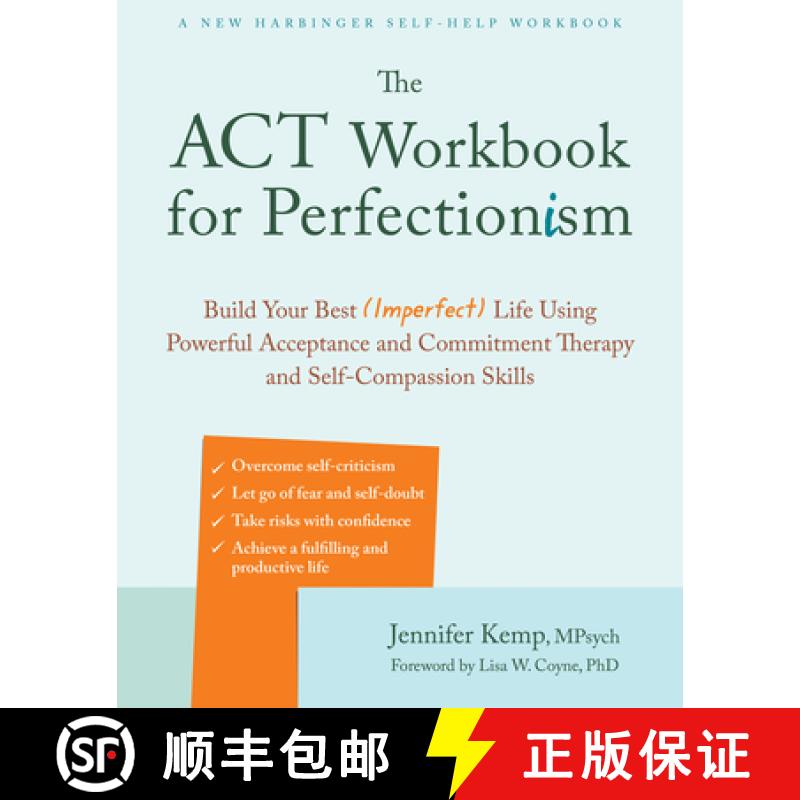 【3-4周达】The ACT Workbook for Perfectionism: Build Your Best (Imperfect) Life Using Powerful Accept... [9781684038077]