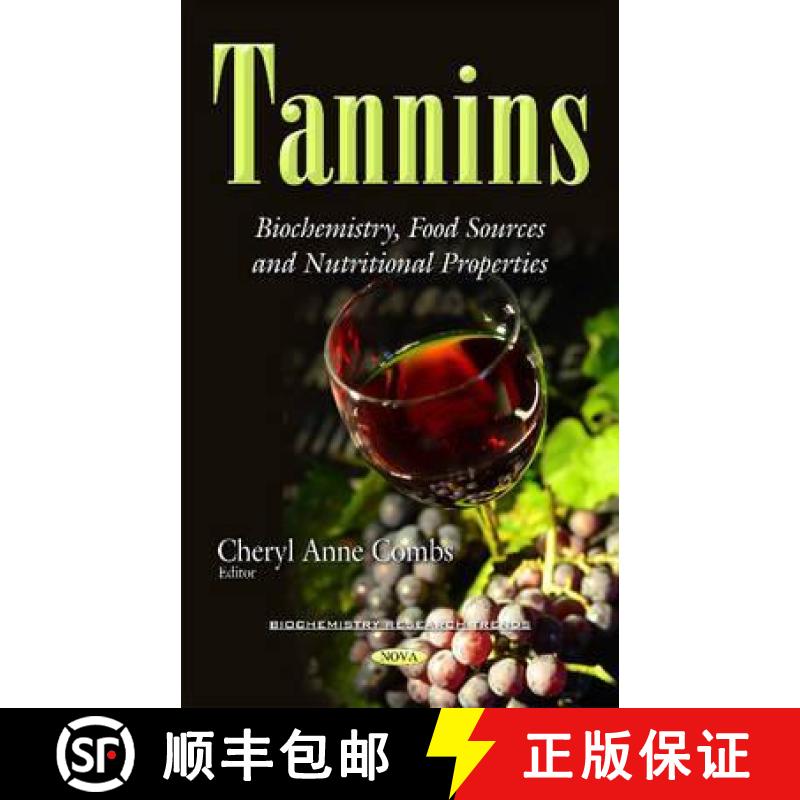 【3-4周达】Tannins: Biochemistry, Food Sources and Nutritional Properties [9781634841504]