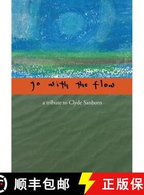 【3-4周达】Go with the Flow: A Tribute to Clyde Sanborn [9781640081598]