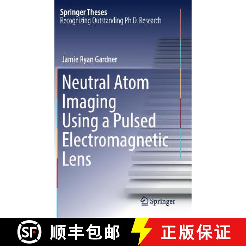 【3-4周达】Neutral Atom Imaging Using a Pulsed Electromagnetic Lens [9783319684291]