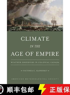 【3-4周达】Climate in the Age of Empire – Weather Observers in Colonial Canada [9781944970208]