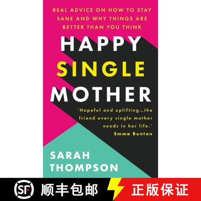 【3-4周达】Happy Single Mother: Real advice on how to stay sane and why things are better than you think [9781803140162]