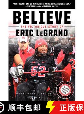【3-4周达】Believe: The Victorious Story of Eric Legrand: My Faith and the Tackle That Changed My Life [9780062225825]