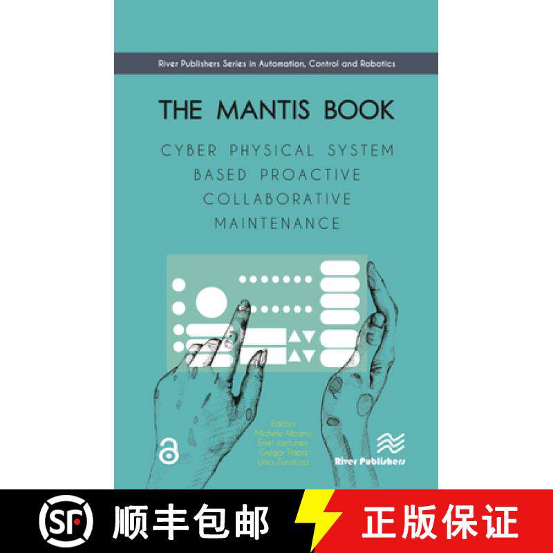 【3-4周达】The MANTIS Book: Cyber Physical System Based Proactive Collaborative Maintenance [9788793609853]