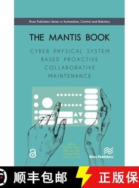 【3-4周达】The MANTIS Book: Cyber Physical System Based Proactive Collaborative Maintenance [9788793609853]