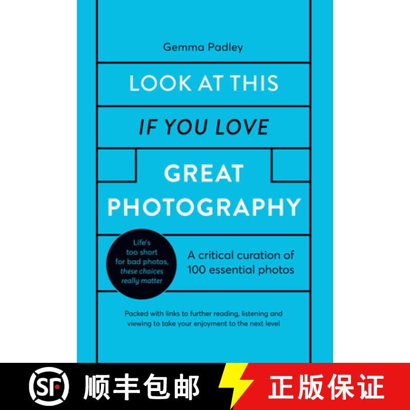 【3-4周达】Look At This If You Love Great Photography: A critical curation off 100 essential photos *... [9780711256040]