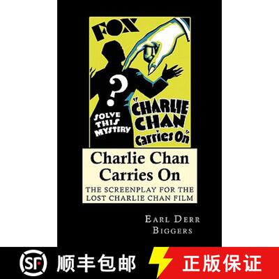 【3-4周达】Charlie Chan Carries On: The Screenplay for the Lost Charlie Chan Film [9781434430687]