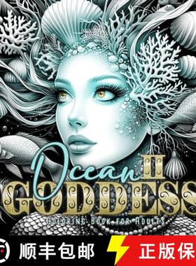 预订 Ocean Goddess Coloring Book for Adults 2: Portrait Coloring Book for Adults Grayscale ocean colo... [9781965017234]