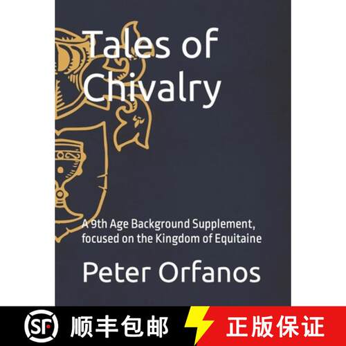 【3-4周达】Tales of Chivalry: A 9th Age Background Supplement, focused on the Kingdom of Equitaine [9783982421230]