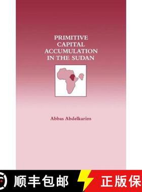 【3-4周达】Primitive Capital Accumulation in the Sudan [9780714633244]