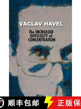 【3-4周达】The Increased Difficulty of Concentration (Havel Collection) [9780977019762]