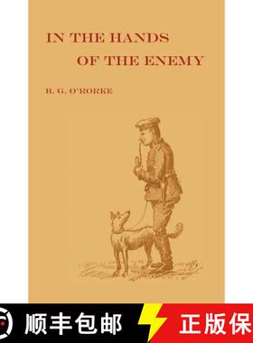 【3-4周达】In the Hands of the Enemy: Being the experiences of a prisoner of war [9781847349880]